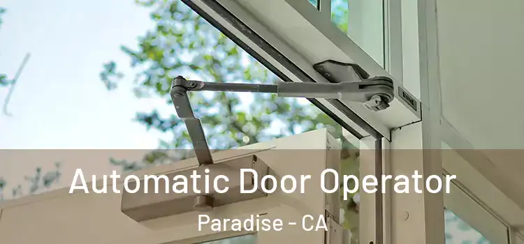 Automatic Door Operator Paradise - CA