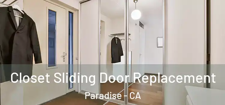Closet Sliding Door Replacement Paradise - CA
