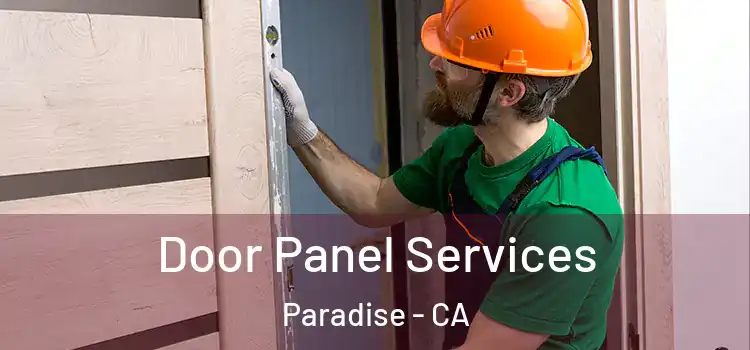  Door Panel Services Paradise - CA