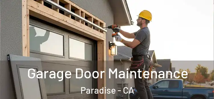 Garage Door Maintenance Paradise - CA