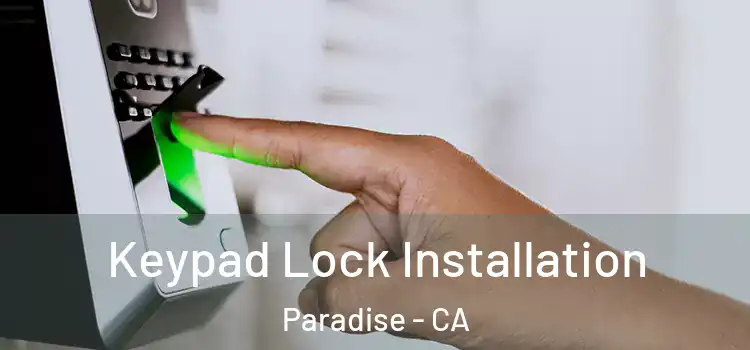 Keypad Lock Installation Paradise - CA