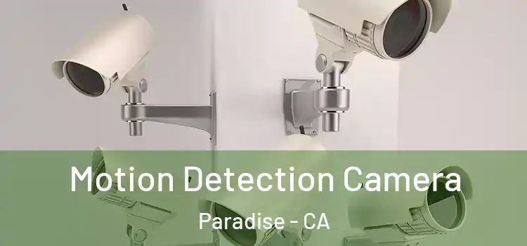  Motion Detection Camera Paradise - CA