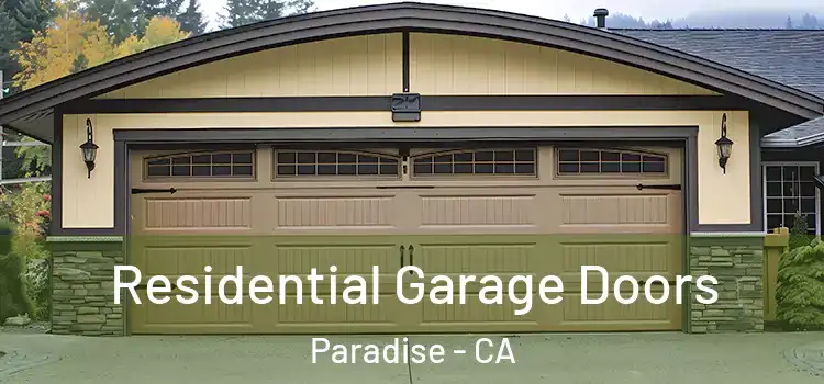  Residential Garage Doors Paradise - CA