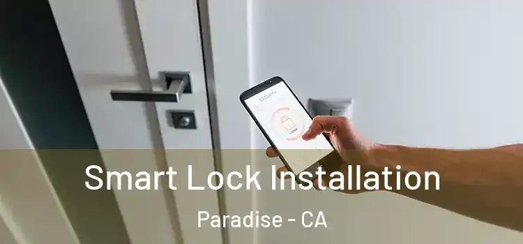 Smart Lock Installation Paradise - CA